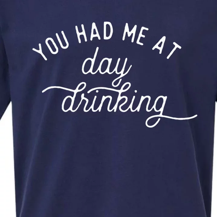 Summer Vacation Funny You Had Me At Day Drinking Sueded Cloud Jersey T-Shirt