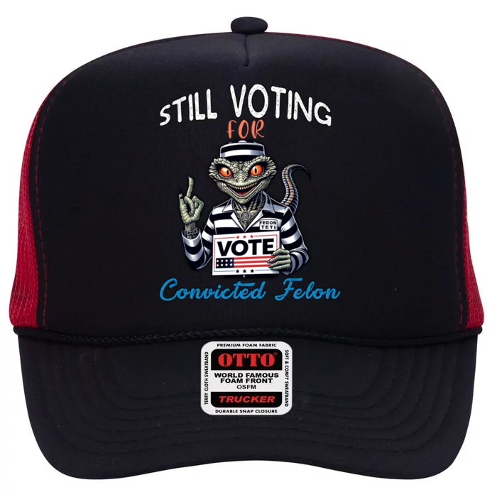 Still Voting For Convicted Felon Aliens Trump Reptilien Cool Gift High Crown Mesh Trucker Hat