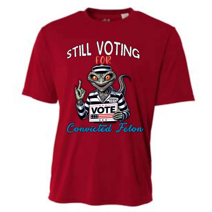 Still Voting For Convicted Felon Aliens Trump Reptilien Cool Gift Cooling Performance Crew T-Shirt