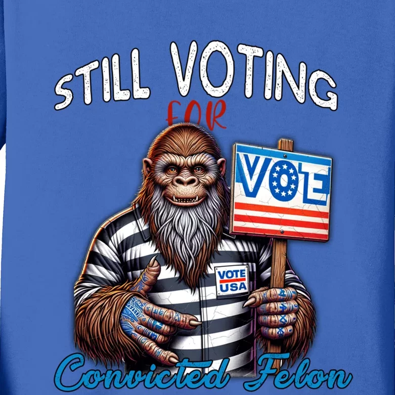 Still Voting For Convicted Felon Donald Trump Peace Bigfoot Gift Kids Long Sleeve Shirt