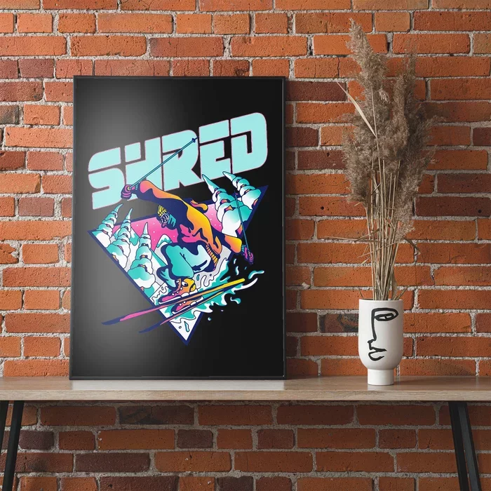 Shred Vintage Freestyle Ski 80s Costume Retro Skiing Poster