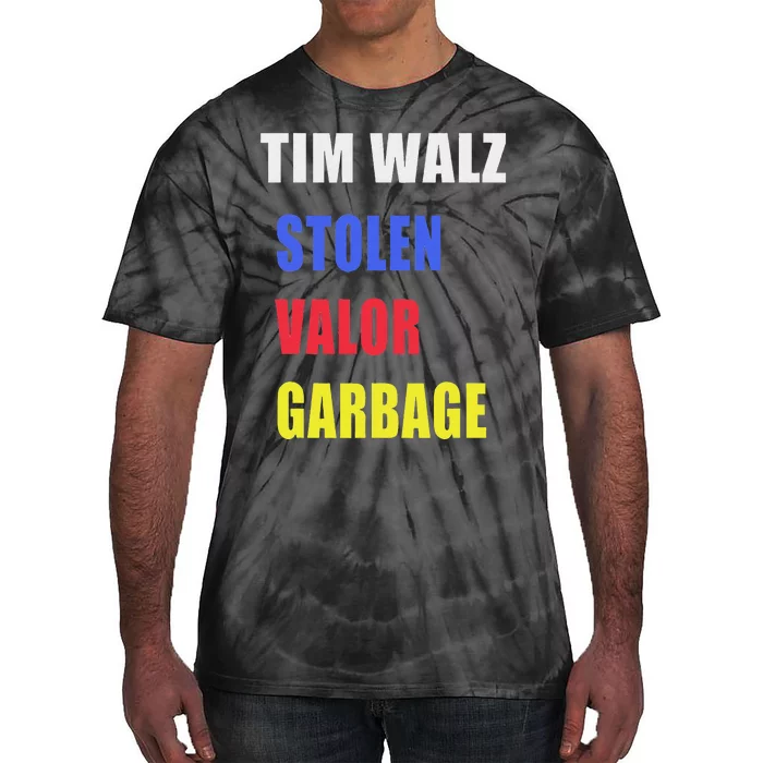 Stolen Valor Garbage Tim Walz Tie-Dye T-Shirt