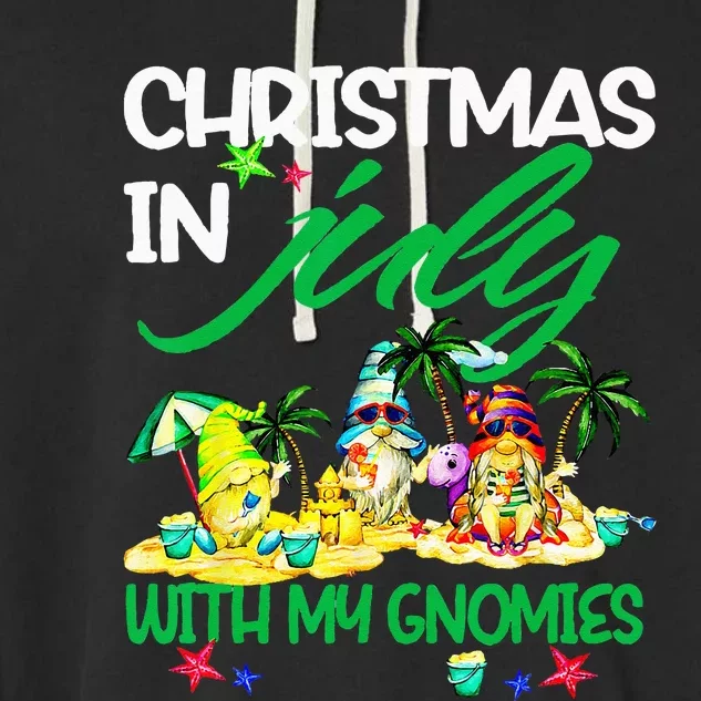 Summer Vacation Gnomes Christmas In July With My Gnomies Garment-Dyed Fleece Hoodie