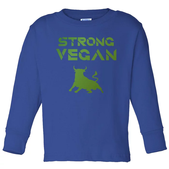 Strong Vegan Gift Idea Statet And Gift Toddler Long Sleeve Shirt