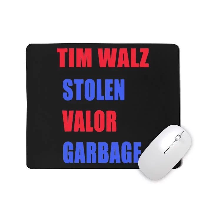 Stolen Valor Garbage Tim Walz Mousepad