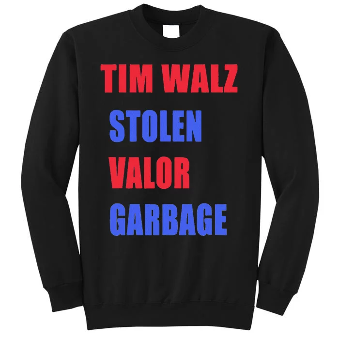 Stolen Valor Garbage Tim Walz Tall Sweatshirt