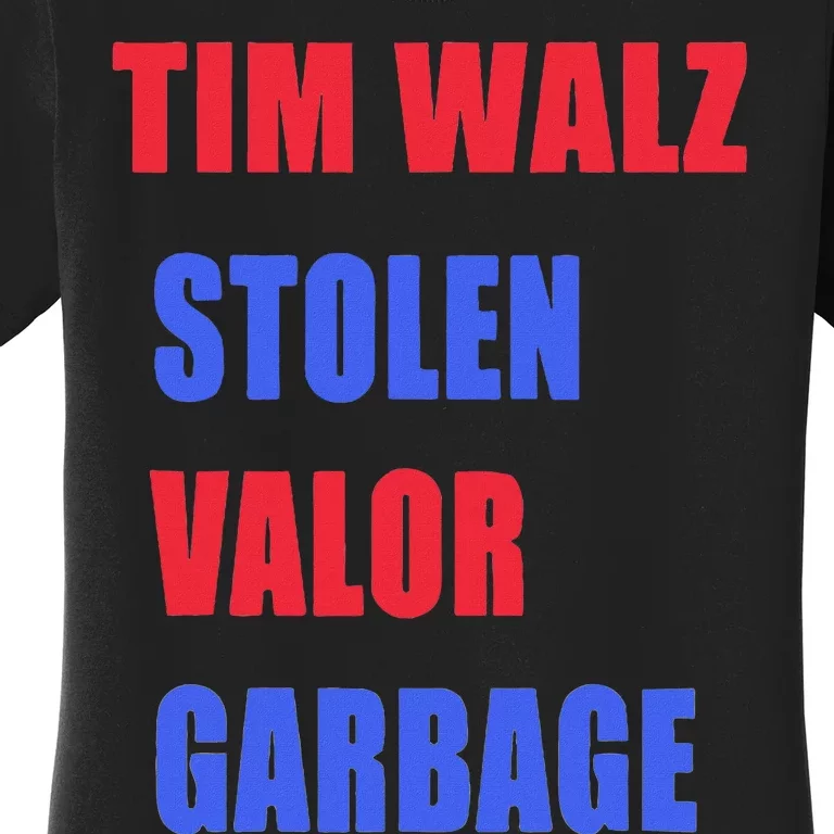 Stolen Valor Garbage Tim Walz Women's T-Shirt