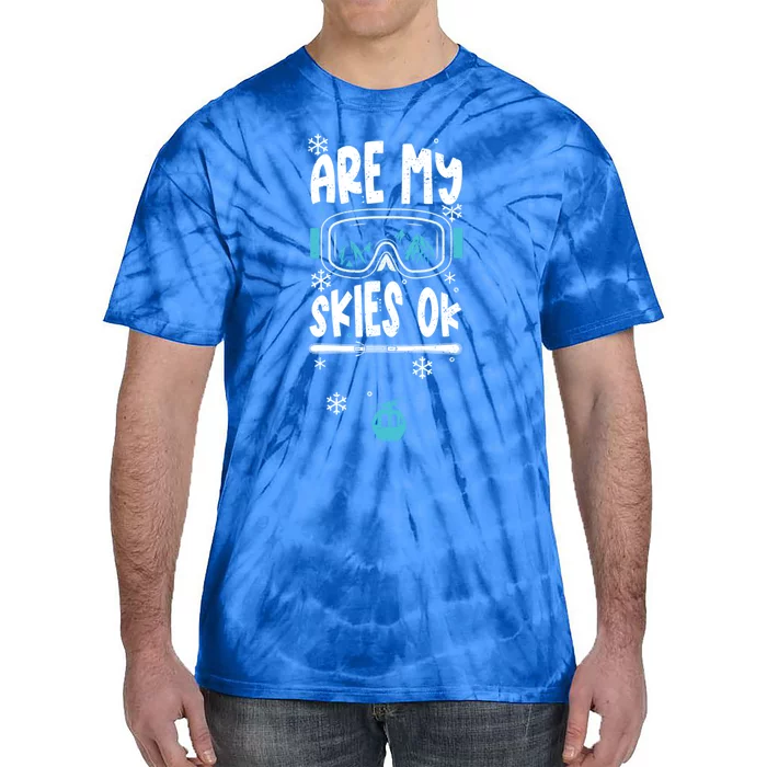 Ski Vacation Humor: Are My Skies Ok Apres Ski Cool Gift Tie-Dye T-Shirt