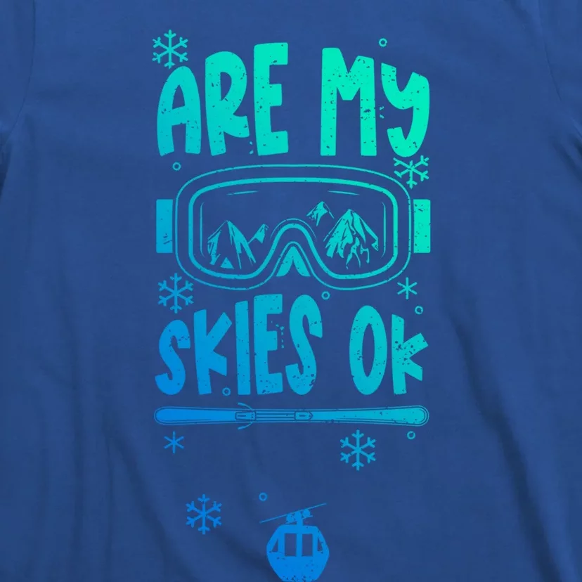 Ski Vacation Humor: Are My Skies Ok Apres Ski Gift T-Shirt