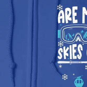 Ski Vacation Humor: Are My Skies Ok Apres Ski Gift Full Zip Hoodie