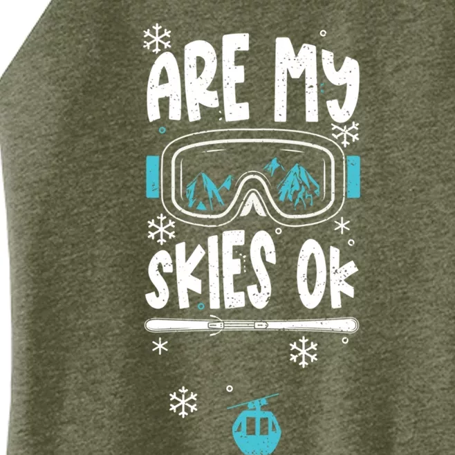 Ski Vacation Humor: Are My Skies Ok Apres Ski Gift Women’s Perfect Tri Rocker Tank