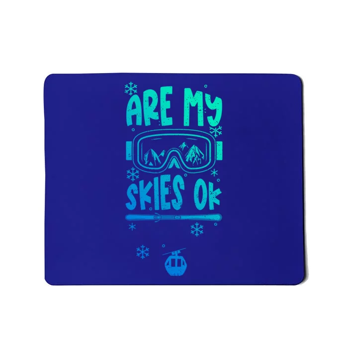 Ski Vacation Humor: Are My Skies Ok Apres Ski Gift Mousepad