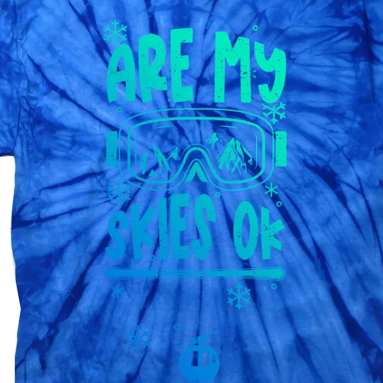 Ski Vacation Humor: Are My Skies Ok Apres Ski Gift Tie-Dye T-Shirt