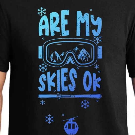 Ski Vacation Humor: Are My Skies Ok Apres Ski Gift Pajama Set