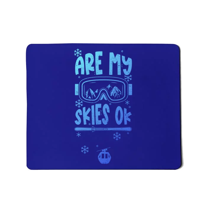 Ski Vacation Humor: Are My Skies Ok Apres Ski Gift Mousepad