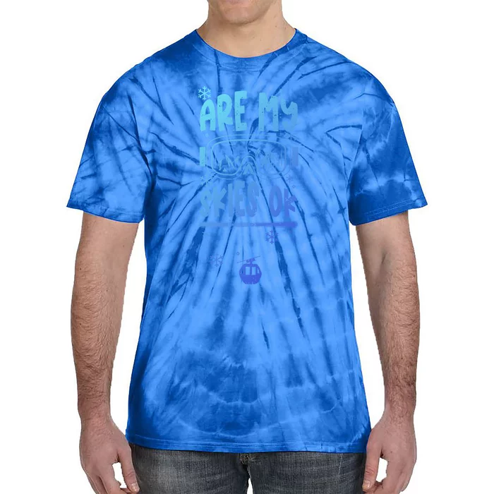 Ski Vacation Humor: Are My Skies Ok Apres Ski Gift Tie-Dye T-Shirt