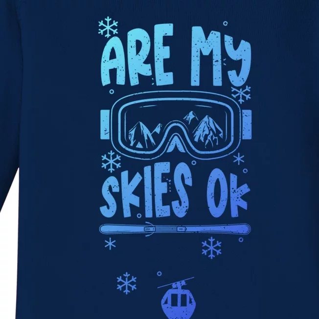 Ski Vacation Humor: Are My Skies Ok Apres Ski Gift Baby Long Sleeve Bodysuit