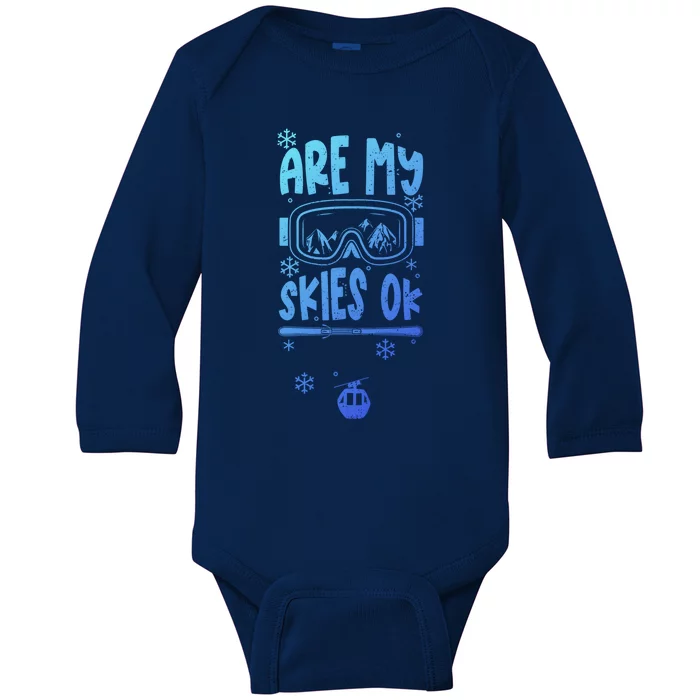 Ski Vacation Humor: Are My Skies Ok Apres Ski Gift Baby Long Sleeve Bodysuit