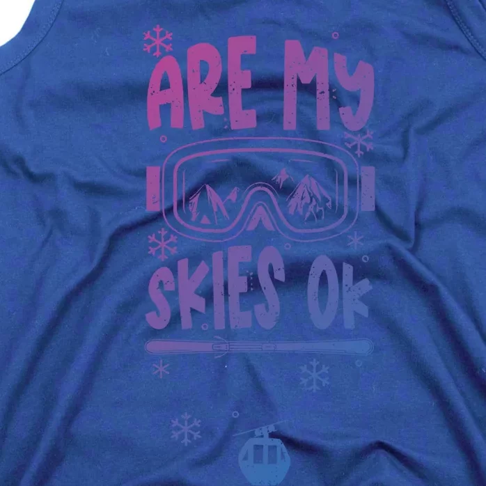 Ski Vacation Humor: Are My Skies Ok Apres Ski Gift Tank Top