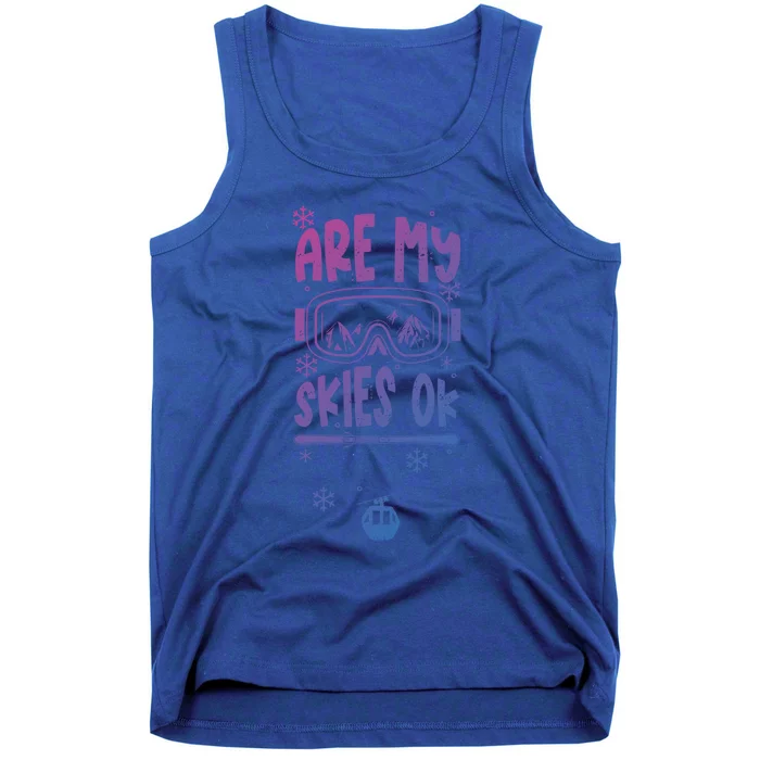 Ski Vacation Humor: Are My Skies Ok Apres Ski Gift Tank Top