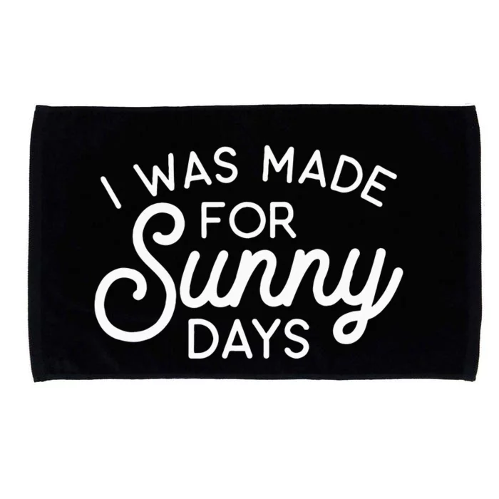 Summer Vibes I Was Made For Sunny Days Microfiber Hand Towel