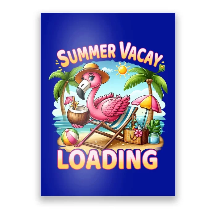 Summer Vacay Loading Cute Flamingo Family Trip Hello Summer Meaningful Gift Poster