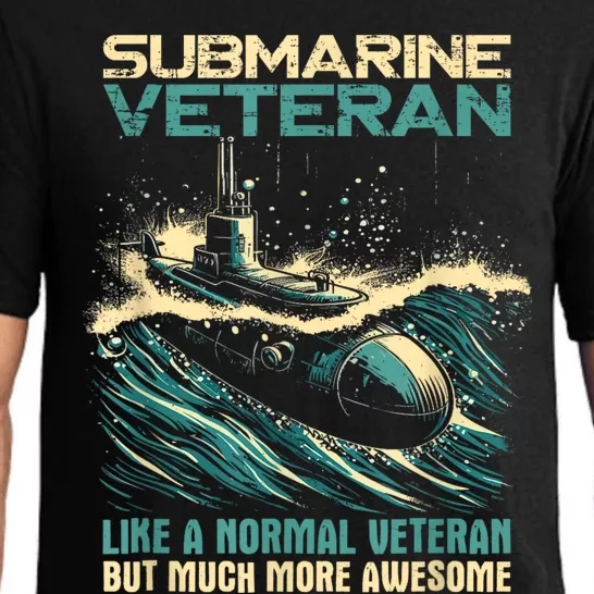 Submarine Veteran Like Normal Veteran But Much More Awesome Pajama Set