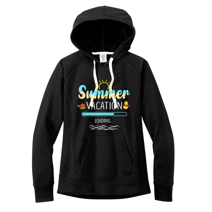 Summer Vacation Loading Last Day Of School Teacher Cute Women's Fleece Hoodie