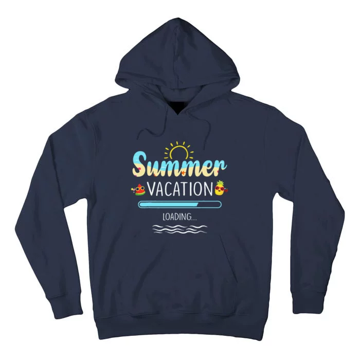 Summer Vacation Loading Last Day Of School Teacher Gift Tall Hoodie