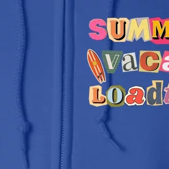 Summer Vacay Loading Last Day Of School 2024 Great Gift Full Zip Hoodie