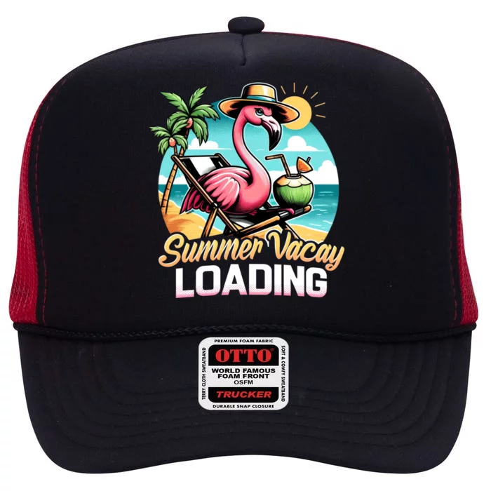 Summer Vacay Loading Hello Summer Family Trip Cute Flamingo Meaningful Gift High Crown Mesh Trucker Hat