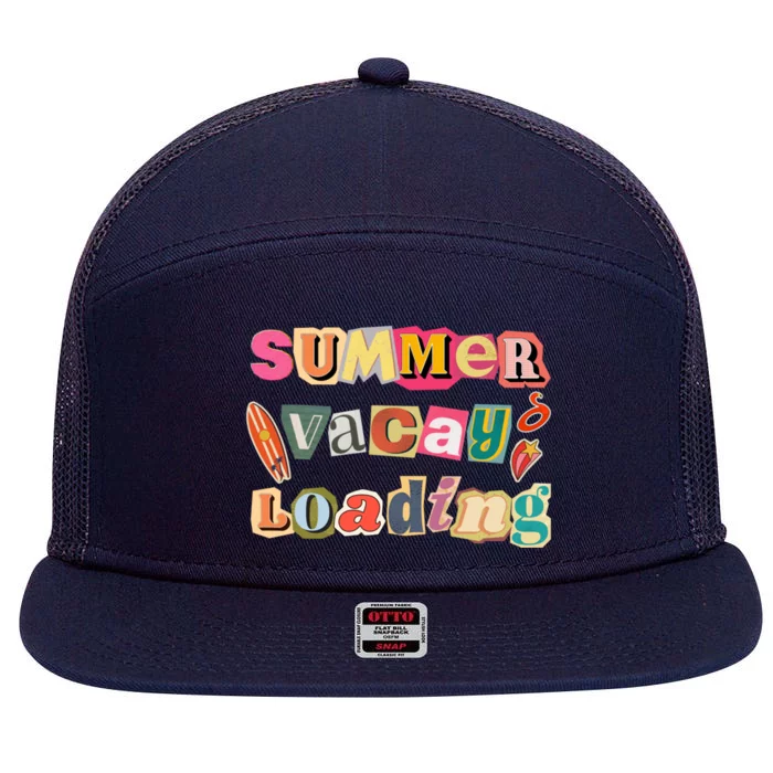 Summer Vacay Loading Last Day Of School 2024 Cool Gift 7 Panel Mesh Trucker Snapback Hat