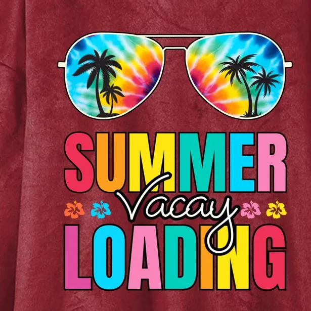 Summer Vacay Loading Last Day Of School 2024 Great Gift Hooded Wearable Blanket