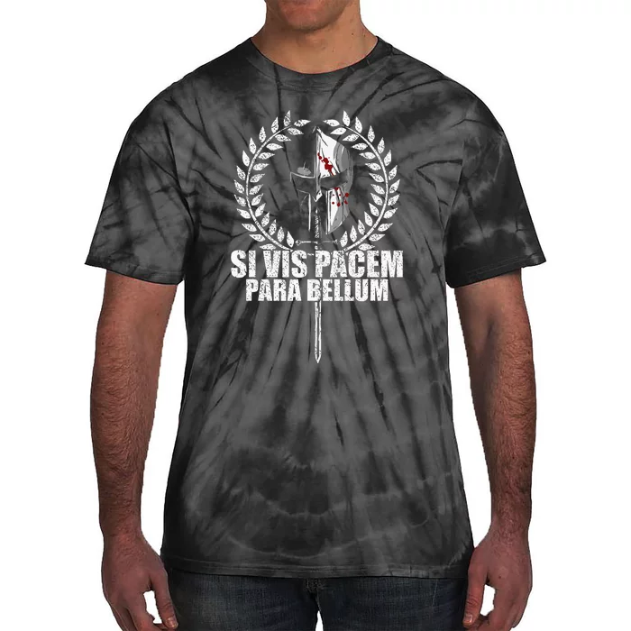 Si Vis Pacem Para Bellum Latin Wisdom Proverb Tie-Dye T-Shirt