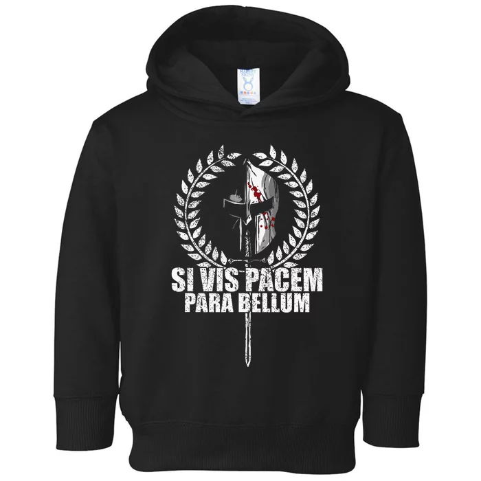 Si Vis Pacem Para Bellum Latin Wisdom Proverb Toddler Hoodie