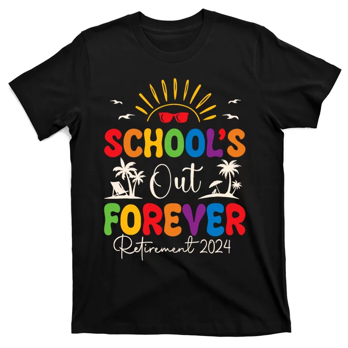 Summer Vacation Retro SchoolS Out Forever Retirement 2024 T-Shirt