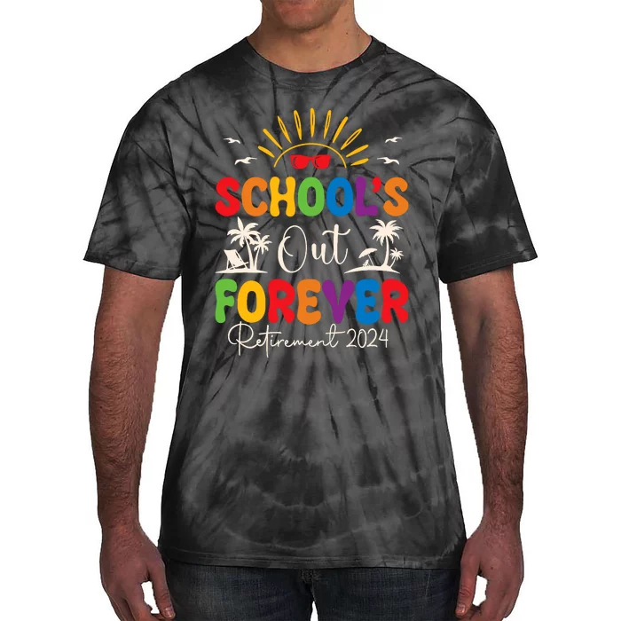 Summer Vacation Retro SchoolS Out Forever Retirement 2024 Tie-Dye T-Shirt