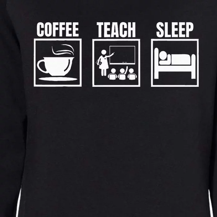 Special Visual Schedule Coffee Teach Sleep Ed Teacher Day Womens California Wash Sweatshirt