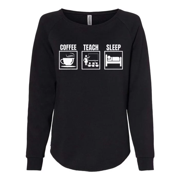 Special Visual Schedule Coffee Teach Sleep Ed Teacher Day Womens California Wash Sweatshirt