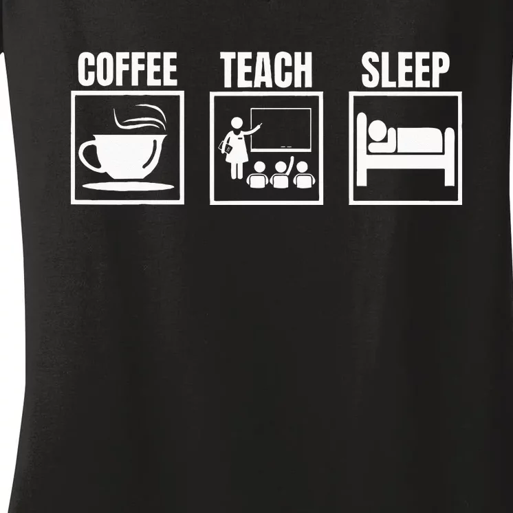 Special Visual Schedule Coffee Teach Sleep Ed Teacher Day Women's V-Neck T-Shirt