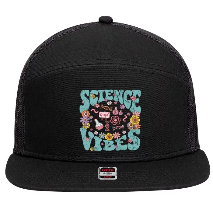 Science Vibes Science Teacher Stem Student Science Teacher 7 Panel Mesh Trucker Snapback Hat