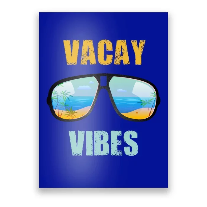 Sunglasses Vacay Summer Vacation Vibes Beach Palms Cruise Gift Poster