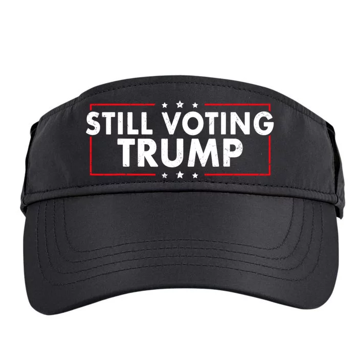 Still Voting Trump 2024 Patriotic American Flag Adult Drive Performance Visor