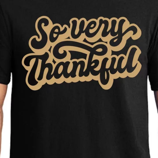 So Very Thankful Thanksgiving Quote Holiday Saying Fall Cool Gift Pajama Set