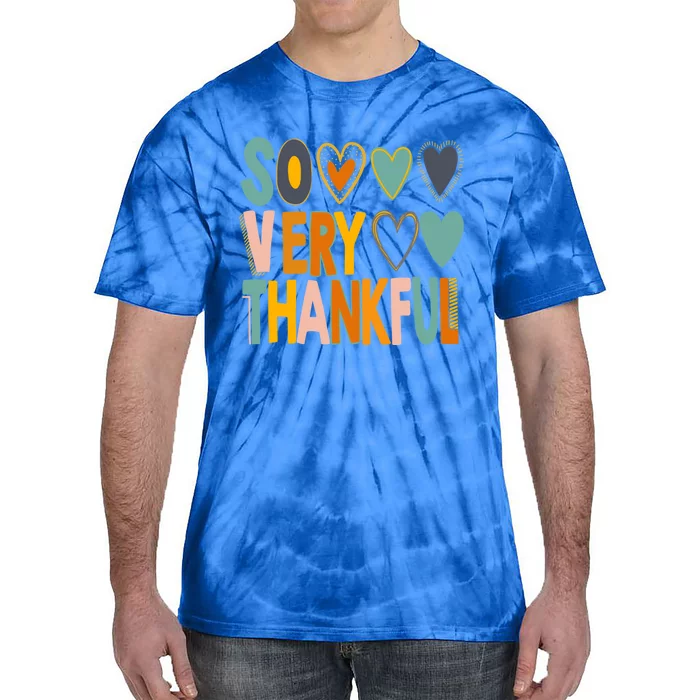 So Very Thankful Colorful Hearts Nice Thanksgiving Gift Tie-Dye T-Shirt