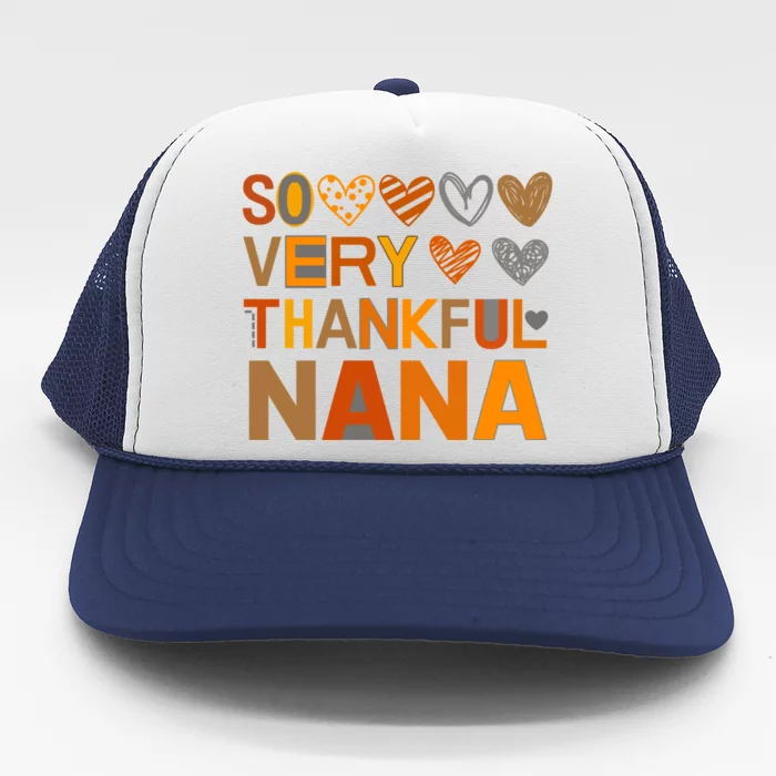 So Very Thankful Nana Fall Autumn Heart Gift Trucker Hat