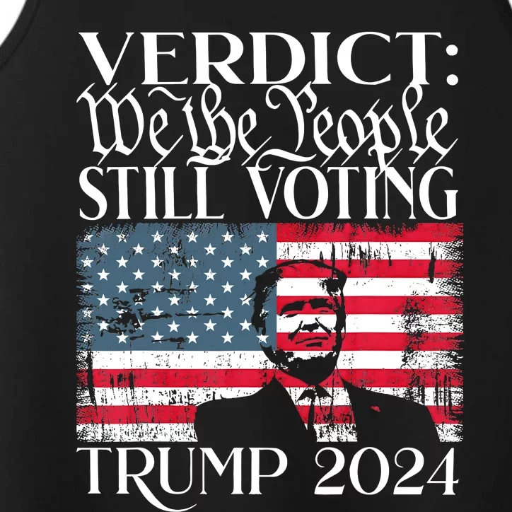 Still Voting Trump 2024 Verdict We The People Trump Felon Performance Tank