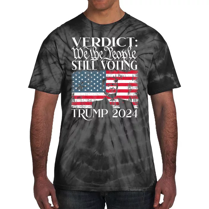 Still Voting Trump 2024 Verdict We The People Trump Felon Tie-Dye T-Shirt