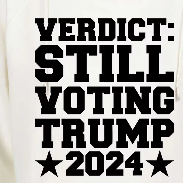 Still Voting Trump 2024 Donald Trump Womens Funnel Neck Pullover Hood