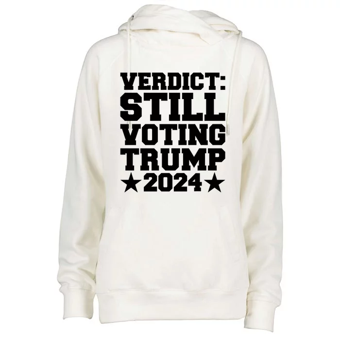 Still Voting Trump 2024 Donald Trump Womens Funnel Neck Pullover Hood